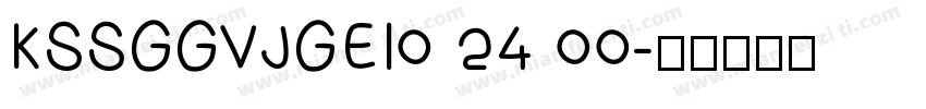 KSSGGVJGEI0 24 00字体转换